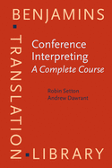 Conference Interpreting - A Complete Course