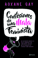 Confesiones de Una Mala Feminista