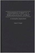 Confessing Christ in a Post-Holocaust World: A Midrashic Experiment