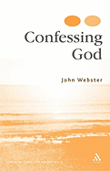Confessing God: Essays in Christian Dogmatics II