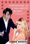 Confessions of a Hollywood Insider: My Amusing Encounters with the A-List