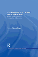 Confessions of a Lapsed Neo-Davidsonian: Events and Arguments in Compositional Semantics