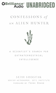 Confessions of an Alien Hunter: A Scientist's Search for Extraterrestrial Intelligence