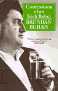 Confessions of an Irish rebel.