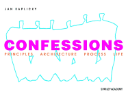 Confessions: Principles Architecture Process Life