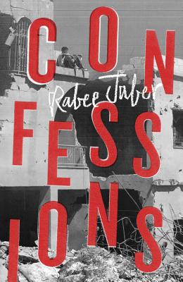 Confessions - Jaber, Rabee, and Abu-Zeid, Kareem James (Translated by)