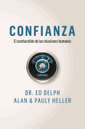 Confianza: El Combustible de Las Relaciones Humanas