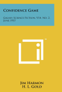 Confidence Game: Galaxy Science Fiction, V14, No. 2, June 1957