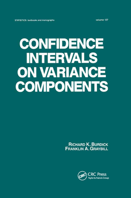 Confidence Intervals on Variance Components - Burdick, Richard K., and Graybill, Franklin A.