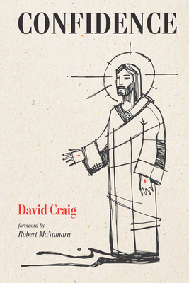 Confidence - Craig, David, and McNamara, Robert (Introduction by)