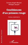 Confidences d'un poisson rouge: Roman ?pistolaire