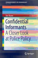Confidential Informants: A Closer Look at Police Policy