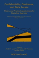 Confidentiality, Disclosure and Data Access: Theory and Practical Applications for Statistical Agencies