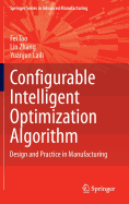 Configurable Intelligent Optimization Algorithm: Design and Practice in Manufacturing
