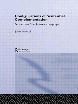 Configurations of Sentential Complementation: Perspectives from Romance Languages - Rooryck, Johan