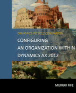 Configuring An Organization Within Dynamics AX 2012
