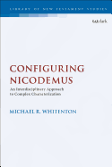 Configuring Nicodemus: An Interdisciplinary Approach to Complex Characterization