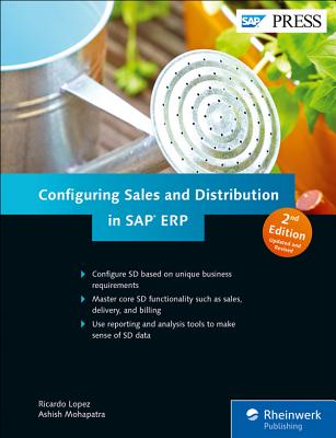 Configuring Sales and Distribution in SAP ERP - Lopez, Ricardo, and Mohapatra, Ashish
