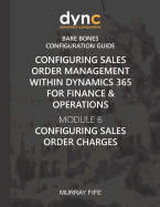 Configuring Sales Order Management within Dynamics 365 for Finance & Operations: Module 4: Configuring Pricing
