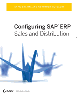 Configuring SAP R/3 Fi/Co: The Essential Resource for Configuring the Financial and Controlling Modules