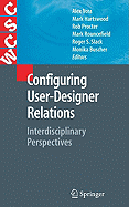 Configuring User-Designer Relations: Interdisciplinary Perspectives