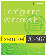 Configuring Windows� 8.1: Exam Ref 70-687