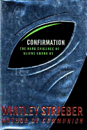 Confirmation: The Hard Evidence of Aliens Among Us?