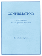 Confirmation Workbook Based on the 1979 Book of Common Prayer