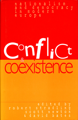 Conflict and Co-Existence - Stradling, Robert (Editor), and Newton, Scott (Editor), and Bates, David W (Editor)