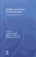 Conflict and Crisis Communication: Principles and Practice