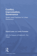 Conflict, Improvisation, Governance: Street Level Practices for Urban Democracy