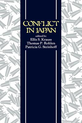 Conflict in Japan - Krauss, Ellis S. (Editor), and etc. (Editor)
