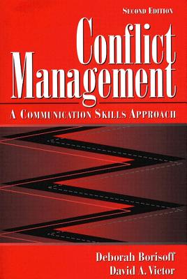 Conflict Management: A Communication Skills Approach - Borisoff, Deborah, and Victor, David