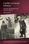 Conflict on Mount Lebanon: The Druze, the Maronites and Collective Memory