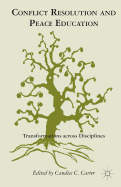 Conflict Resolution and Peace Education: Transformations Across Disciplines