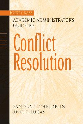 Conflict Resolution - Cheldelin, Sandra I, and Lucas, Ann F