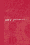 Conflict, Terrorism and the Media in Asia