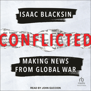Conflicted: Making News from Global War