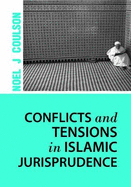 Conflicts and Tensions in Islamic Jurisprudence