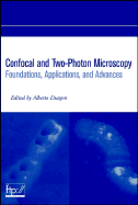 Confocal and Two-Photon Microscopy: Foundations, Applications and Advances