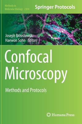 Confocal Microscopy: Methods and Protocols - Brzostowski, Joseph (Editor), and Sohn, Haewon (Editor)