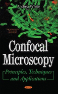 Confocal Microscopy: Principles, Techniques, and Applications