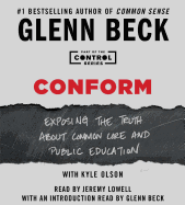 Conform: Exposing the Truth about Common Core and Public Education