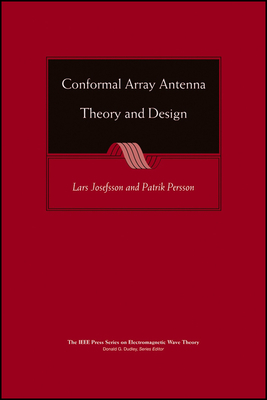 Conformal Array Antenna Theory and Design - Josefsson, Lars, and Persson, Patrik