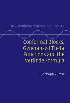 Conformal Blocks, Generalized Theta Functions and the Verlinde Formula - Kumar, Shrawan
