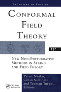 Conformal Field Theory: New Non-perturbative Methods In String And Field Theory
