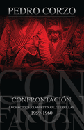 Confrontacion: Lucha Civica, Clandestinaje, Guerrillas