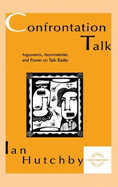 Confrontation Talk: Arguments, Asymmetries, and Power on Talk Radio