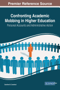 Confronting Academic Mobbing in Higher Education: Personal Accounts and Administrative Action