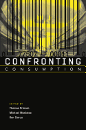 Confronting Consumption